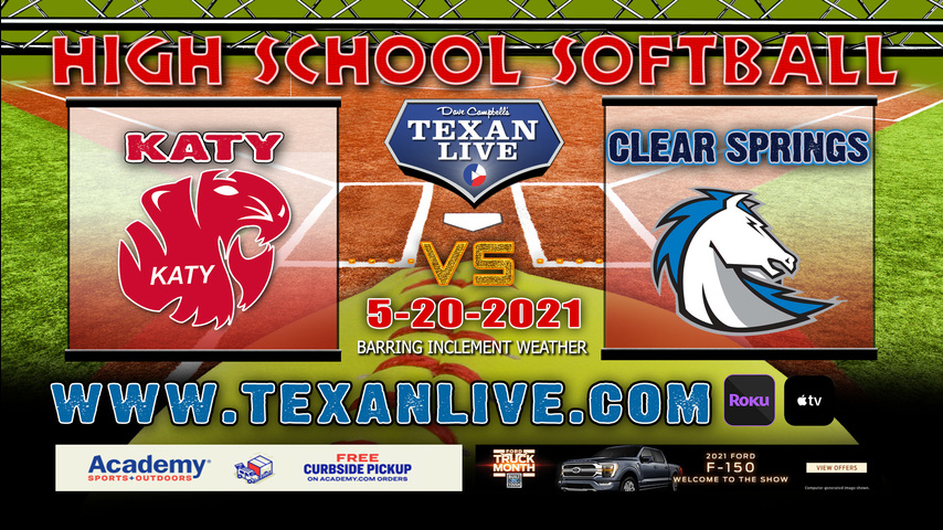 Katy vs Clear Springs- Game One – 6:30pm – 5/20/21 – GCM High School – Softball– Regional Semi-Finals