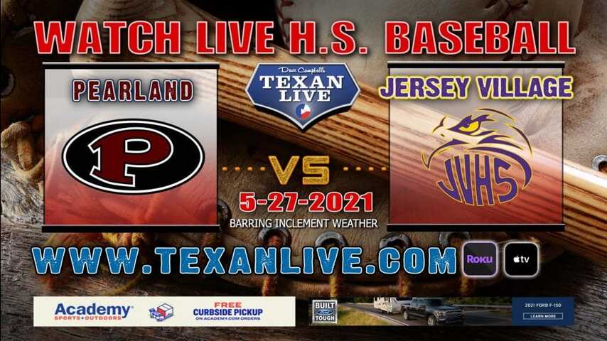 Jersey Village vs Pearland – Game One – 7PM – 5/27/21 – U of H – Baseball – Regional Semi-Finals