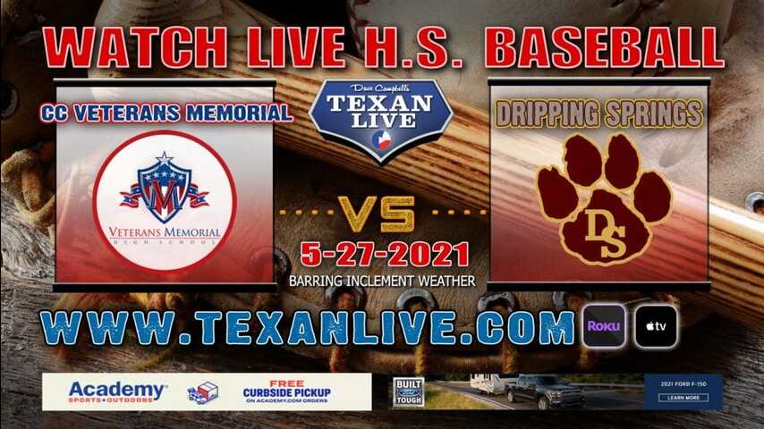 Dripping Springs vs Corpus Christi Veterans Memorial – Game One – 430PM – 5/27/21 – NEISD Complex – Baseball – Regional Semi-Finals