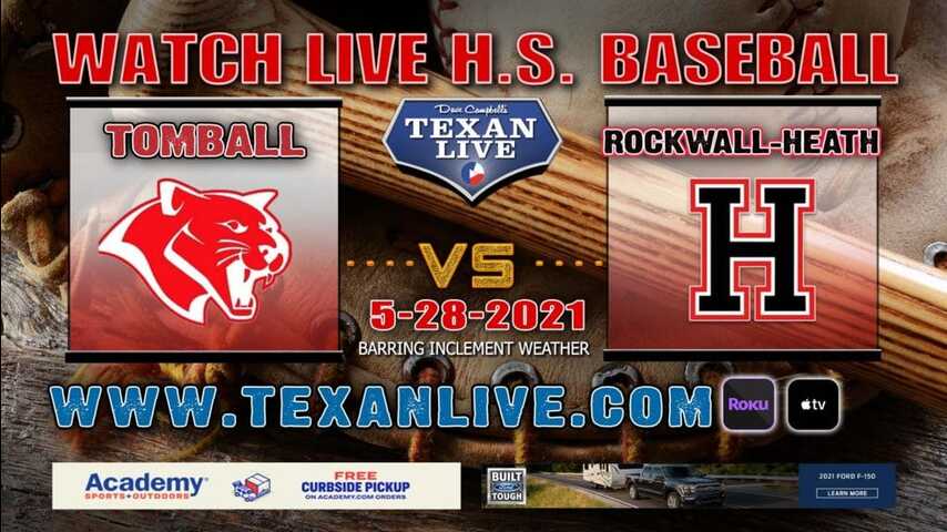 Rockwall Heath vs Tomball – Game Two – 7PM – 5/28/21 – Corsicana HS – Baseball – Regional Semi-Finals