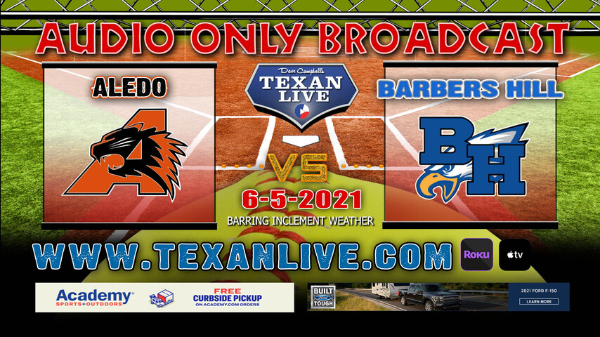 Barbers Hill vs Aledo - 4PM -6/5/21 - Softball - State Finals - Audio Only Broadcast - (FREE - brought to you by Brockerautos.com)