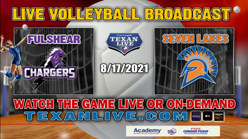 Seven Lakes vs Fulshear - 5:30PM- 8/17/2021- Volleyball - Live from Seven Lakes High School