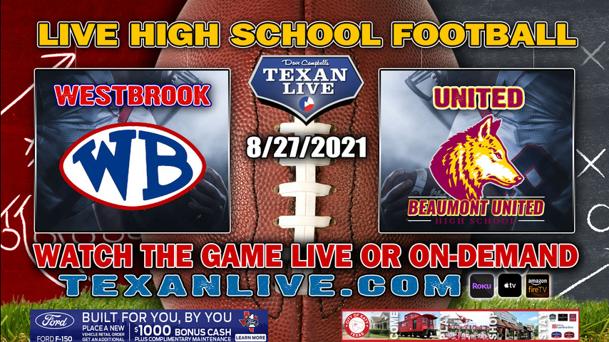  Beaumont United vs Westbrook - 7PM- 8/27/2021- Football - Live from Beaumont Memorial Stadium