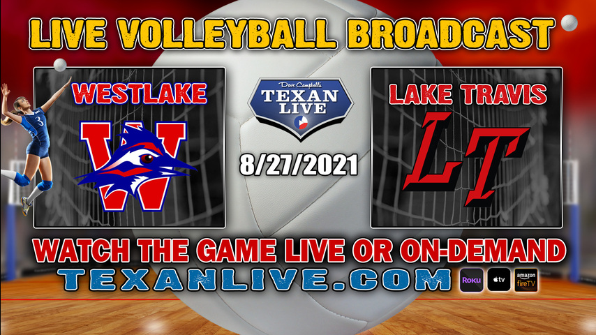 Westlake vs Lake Travis - JV at 5:30pm- 8/27/2021- Volleyball - Live from Lake Travis High School