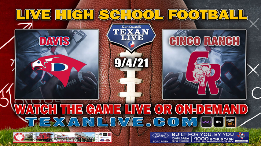 Aldine Davis vs Cinco Ranch - 6PM- 9/4/2021- Football - Live from Legacy Stadium