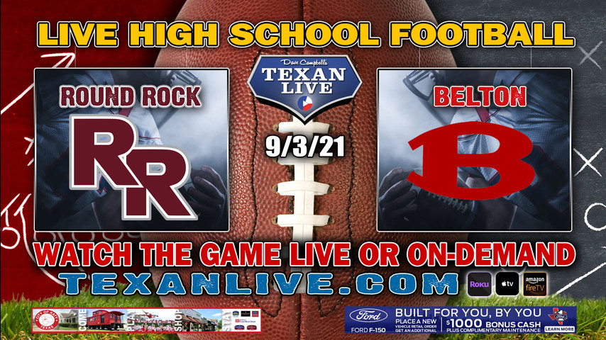 Round Rock vs Belton - 7:30PM- 9/3/2021- Football - Live from Tiger Stadium