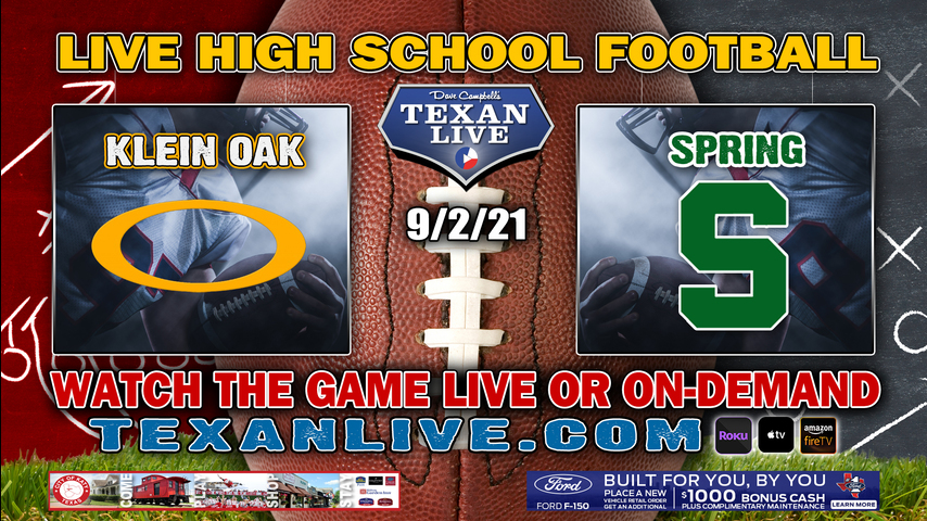 Klein Oak vs Spring - 7:00PM- 9/2/2021- Football - Live from Planet Ford Stadium