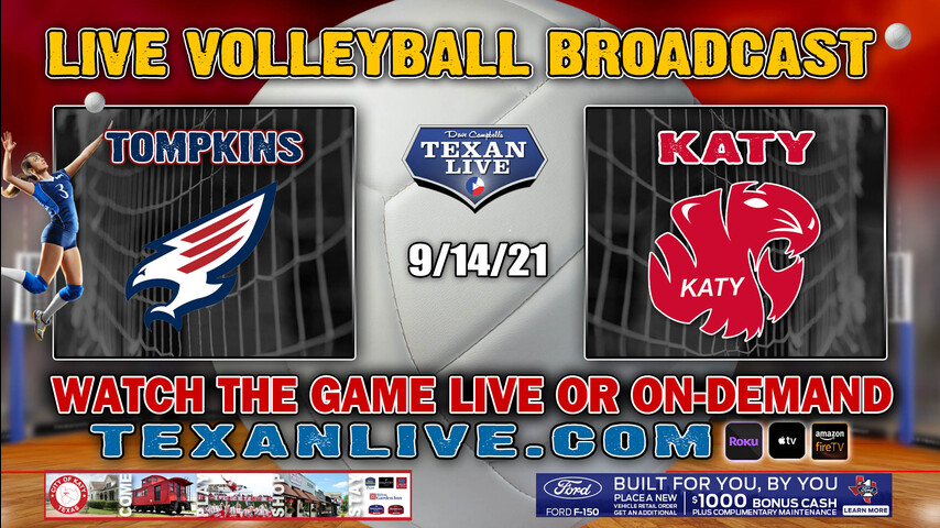 Tompkins vs Katy– Varsity at 5:30pm- 9/15/2021- Volleyball – Live from Katy HS - Rescheduled from Tuesday