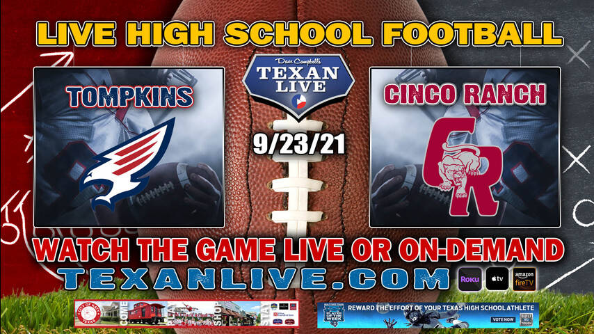 Tompkins vs Cinco Ranch- 7:00PM- 9/23/2021- Football - Live from Rhodes Stadium