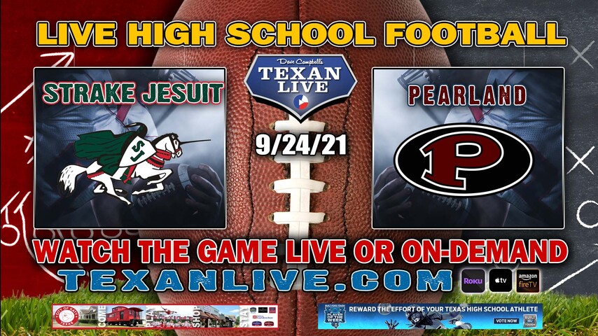 Strake Jesuit vs Pearland - 7:00PM- 9/24/2021- Football - Live from The Rig