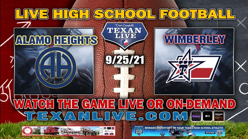 Alamo Heights vs Wimberley - 7:30PM- 9/24/2021- Football - Live from Texans Stadium