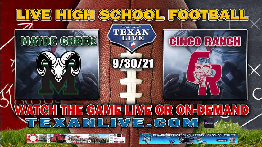 Mayde Creek vs Cinco Ranch - 7:00PM - 9/30/2021- Football - Live from Rhodes Stadium