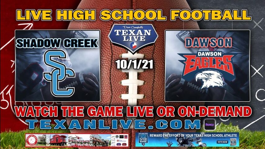 Shadow Creek vs Dawson - 7:00PM- 10/1/2021- Football - Live from The Nest
