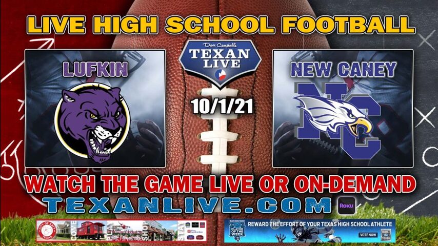 Lufkin vs New Caney - 7:00PM- 10/1/2021- Football - Live from Randall Reed