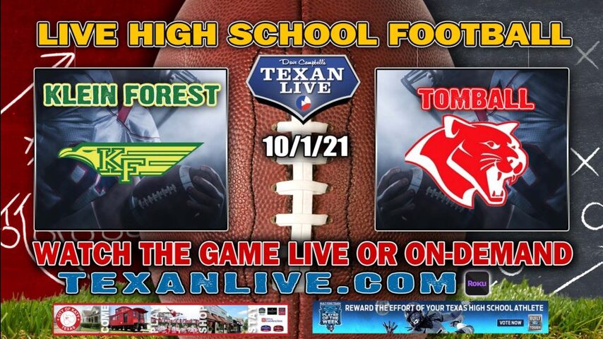 Klein Forest vs Tomball- 7:00PM- 10/1/2021- Football - Live from Tomball ISD Stadium