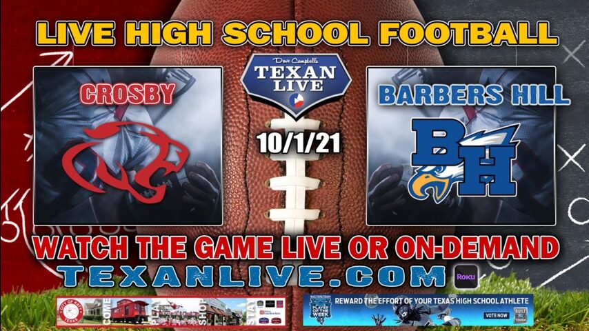 Crosby vs Barbers Hill - 7:30PM- 10/1/2021- Football - Live from Eagle Stadium
