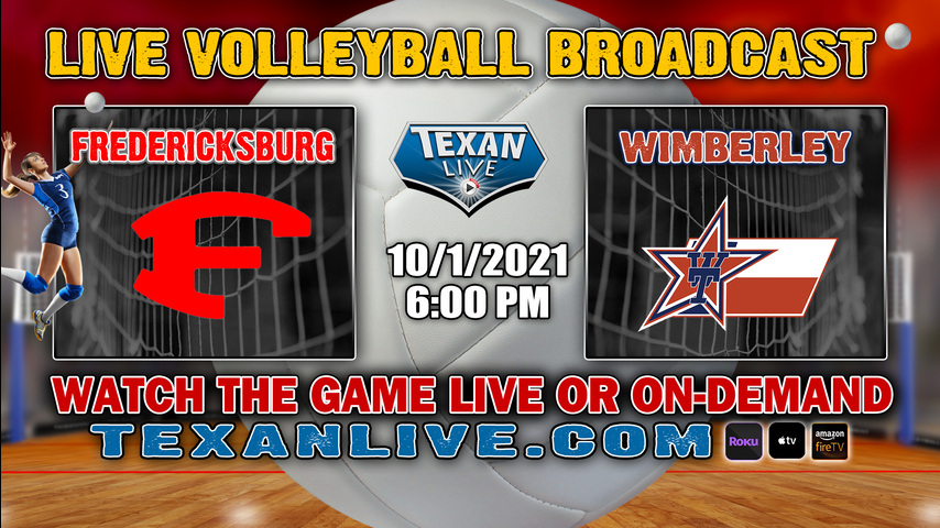 Wimberley vs Fredericksburg vs - 6:00PM- 10/1/2021- Volleyball - Live from Wimberley Gym 