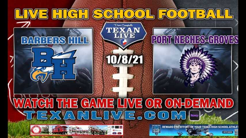 Barbers Hill vs Port Neches-Groves - 7:30PM- 10/8/2021- Football - Live from Indian Stadium