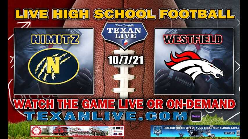 Nimitz vs Westfield - 7:00PM- 10/7/2021- Football - Live from Planet Ford Stadium