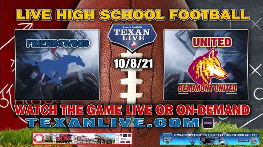  Friendswood vs Beaumont United- 7:00PM- 10/8/2021- Football - Live from Beaumont ISD 