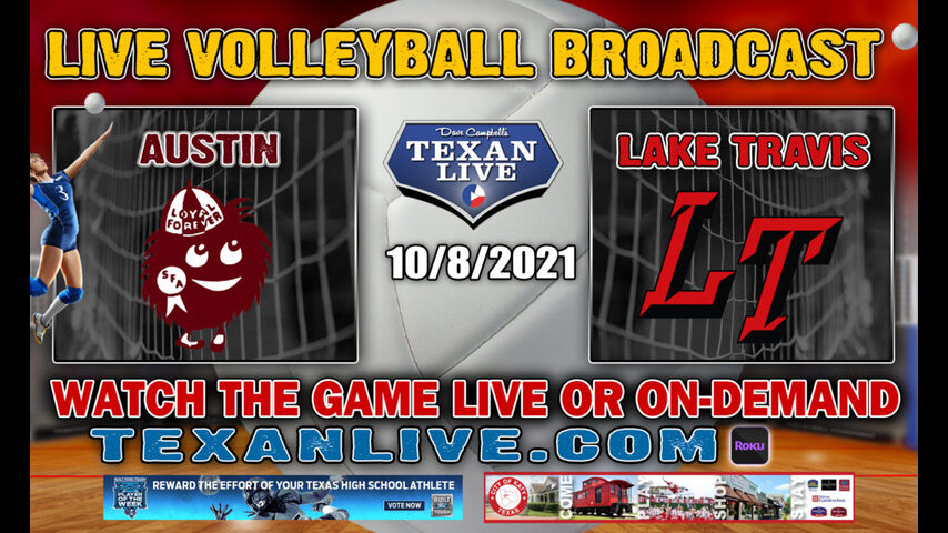 Austin vs Lake Travis - JV at 5:30PM- V at 6:30PM- 10/8/2021- Volleyball - Live from Lake Travis HS