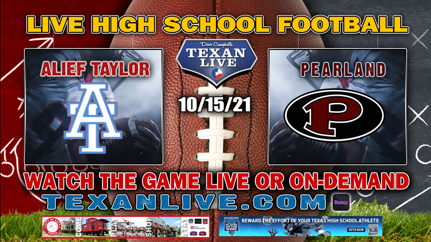 Alief Taylor vs Pearland - 7:00PM- 10/15/2021- Football - Live from The Rig