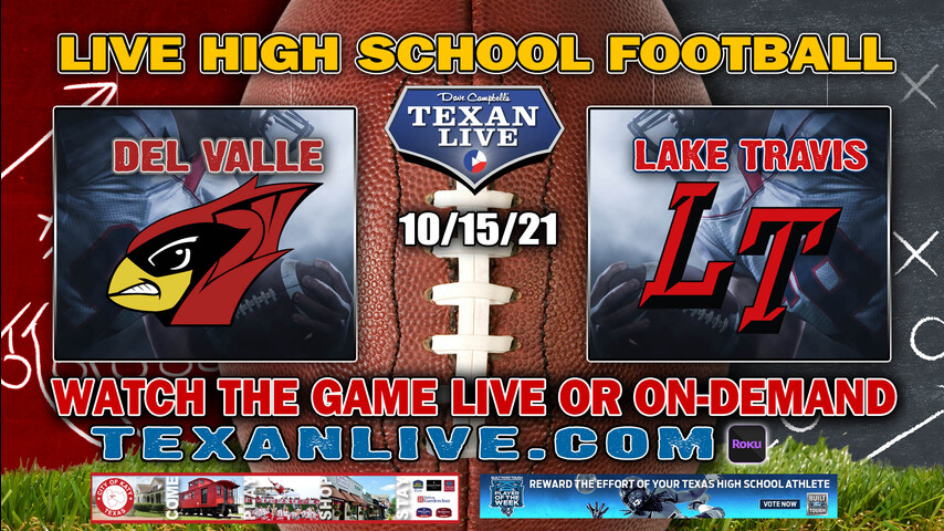 Del Valle vs Lake Travis - 7:30PM- 10/15/2021- Football - Live from Cavalier Stadium