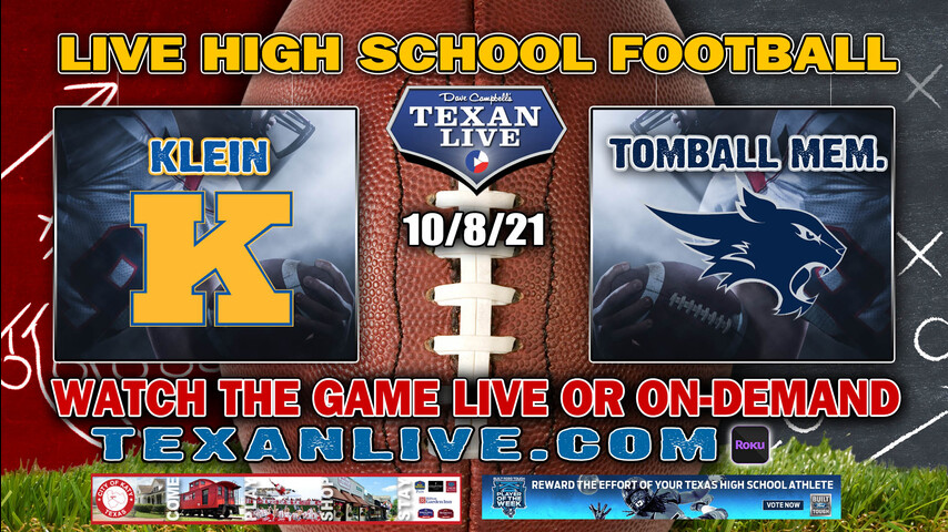 Klein vs Tomball Memorial - 7PM- 10/8/2021- Football - Live from Tomball ISD Stadium