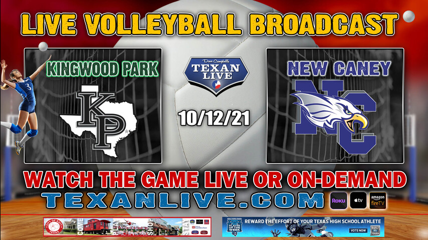 Kingwood Park vs New Caney - 6:30PM- 10/12/2021- Volleyball - Live from New Caney HS