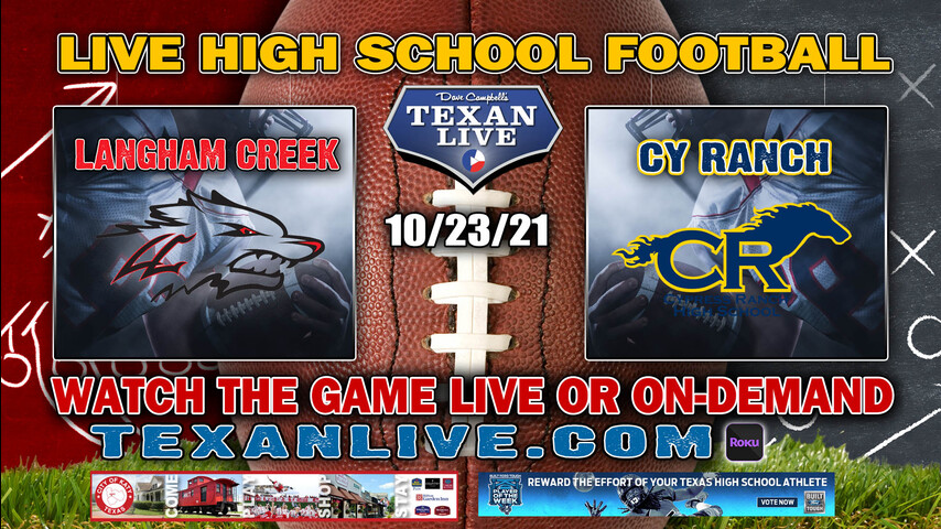 Langham Creek vs Cy Ranch - 7:00PM- 10/23/2021- Football - Live from CFFCU Stadium