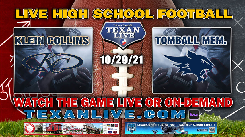 Klein Collins vs Tomball Memorial- 7PM- 10/29/2021- Football - Live from Tomball ISD Stadium