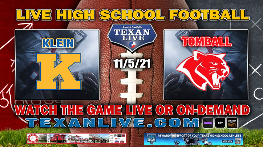 Klein vs Tomball - 7:00PM- 11/5/2021- Football - Live from Tomball ISD Stadium