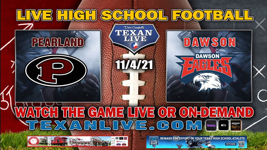 Pearland vs Dawson - 7:00PM- 11/4/2021- Football - Live from The RIG/The NEST Stadium