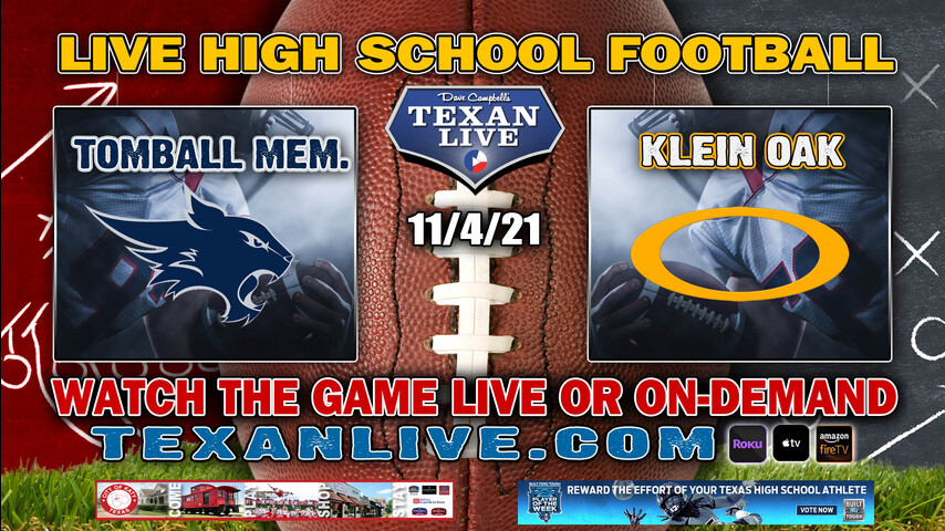 Tomball Memorial vs Klein Oak - 7:00PM- 11/4/2021- Football - Live from Klein Memorial 