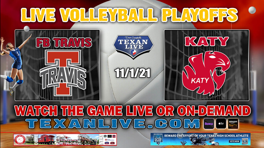FB Travis vs Katy - 5:00 PM - 11/1/2021- Merrell Center - Volleyball- Bi-District Playoffs