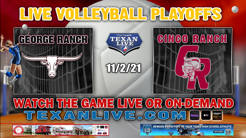 George Ranch vs Cinco Ranch- 5:00 PM - 11/2/2021- Merrell Center- Volleyball- Bi-District Playoffs