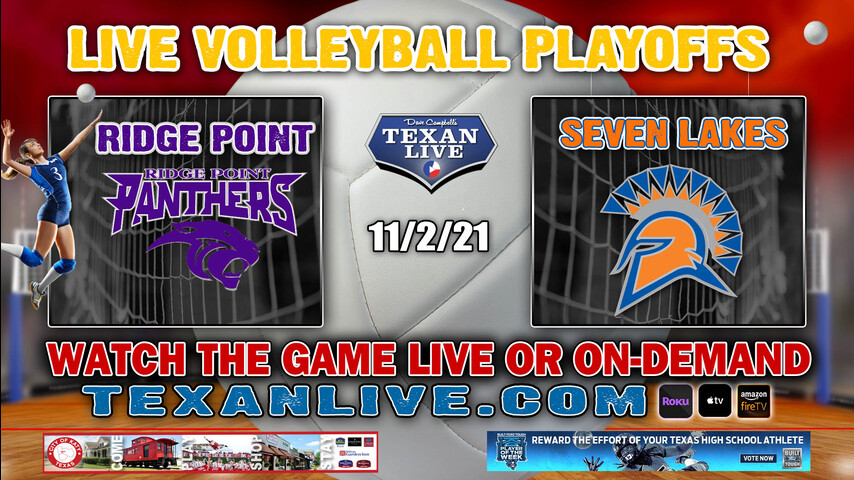 Ridge Point vs Seven Lakes- 7:00 PM - 11/2/2021- Merrell Center- Volleyball- Bi-District Playoffs