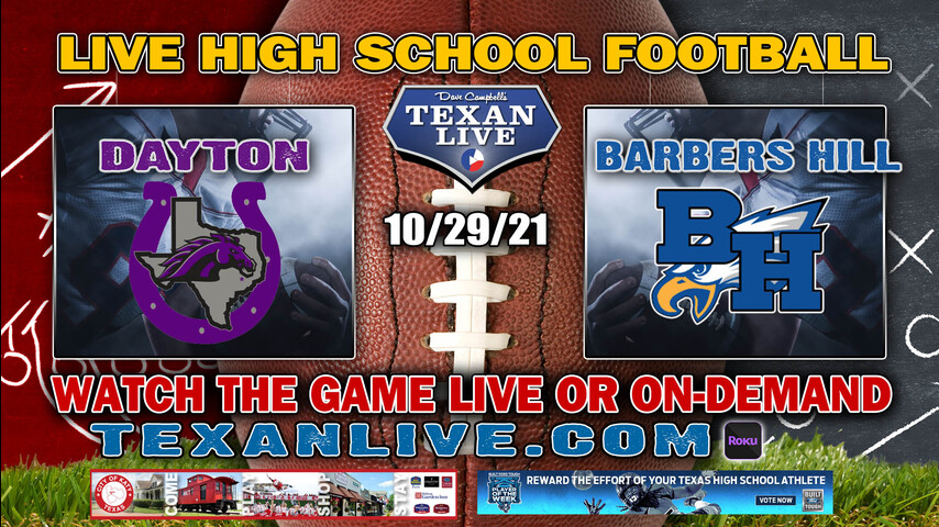  Dayton vs Barbers Hill - 7:00PM- 10/29/2021- Football - Live from Eagle Stadium