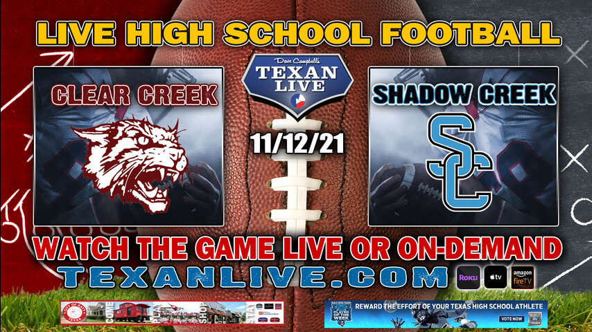 Clear Creek vs Shadow Creek - 7:00PM- 11/12/21- Football - Live from Freedom Field - Bi-District Round