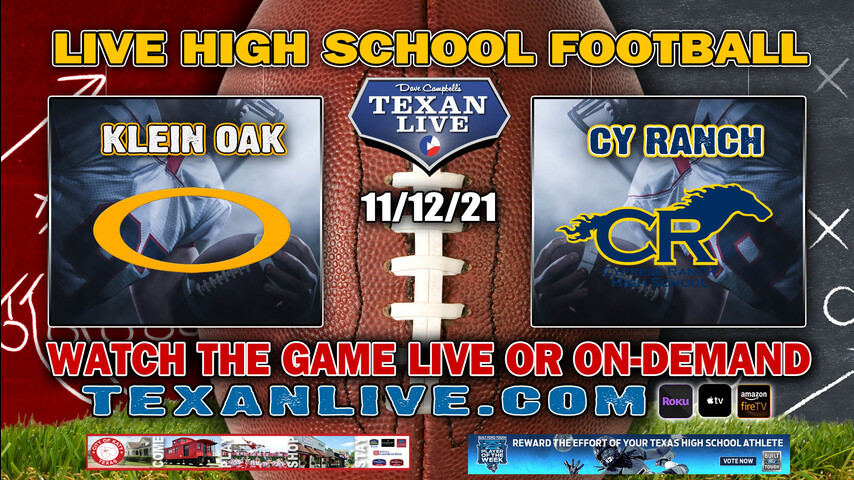 Klein Oak vs Cy Ranch - 7:00PM- 11/12/21- Football - Live from CFFCU Stadium - Bi-District Round