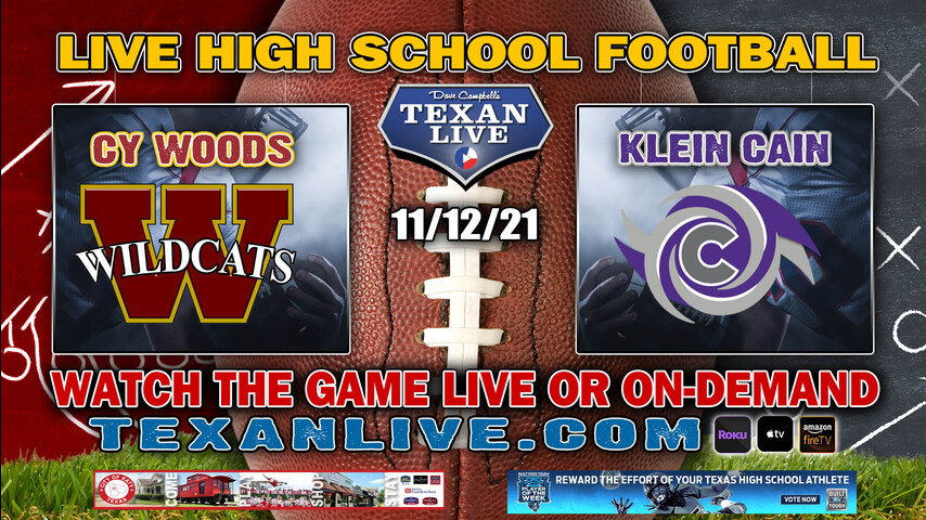 Cy Woods vs Klein Cain - 7:00PM- 11/12/21- Football - Live from Tomball ISD Stadium - Bi-District Round