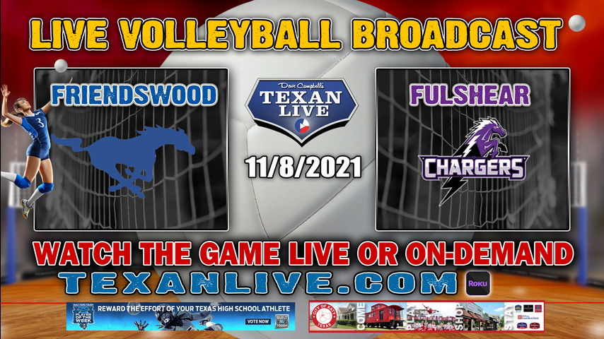 Friendswood vs Fulshear - 6:30PM- 11/8/21- Volleyball - Live from Delmar Field House - Regional Quarter Finals