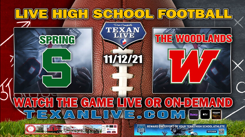 Spring vs The Woodlands - 7:00PM- 11/12/21- Football - Live from Woodforest Bank Stadium - Bi-District Round