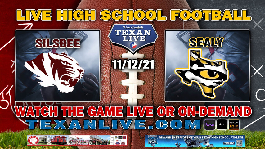 Silsbee vs Sealy - 7:00PM- 11/12/21- Football - Live from Thorne Stadium - Bi-District Round