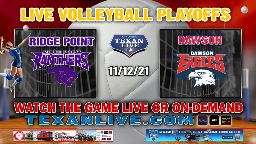 Ridge Point vs Dawson - 5:00PM- 11/12/21- Volleyball - Live from Johnson Coliseum - Regional Semi- Finals