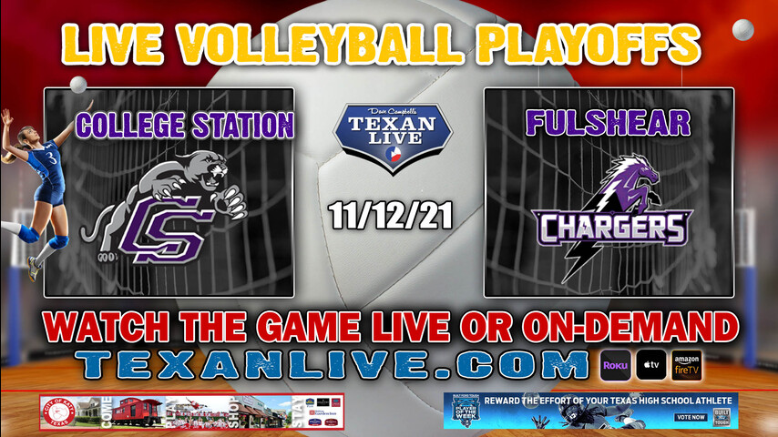 College Station vs Fulshear - 5:00PM- 11/12/21- Volleyball - Live from Delmar Field House - Regional Semi- Finals
