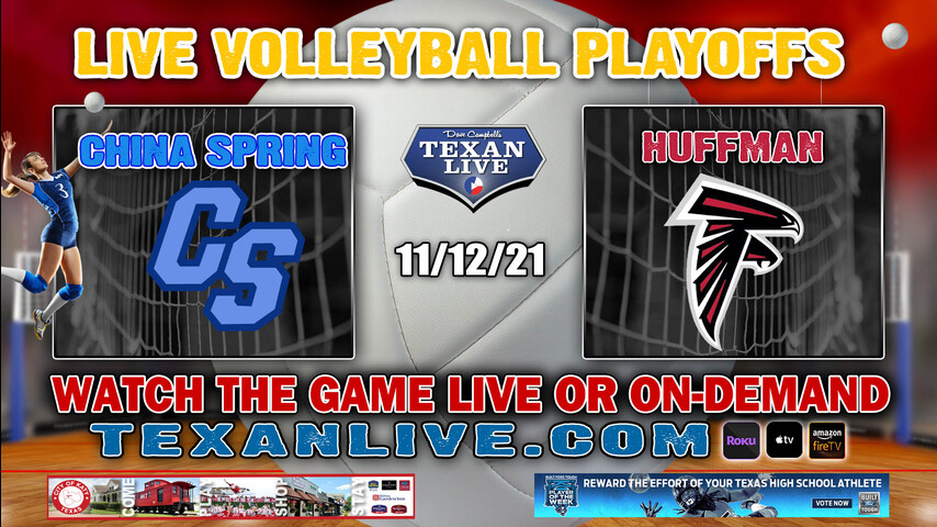 China Spring vs Huffman Hargrave - 8:00PM- 11/12/21- Volleyball - Live from Bryan High School - Regional Semi- Finals