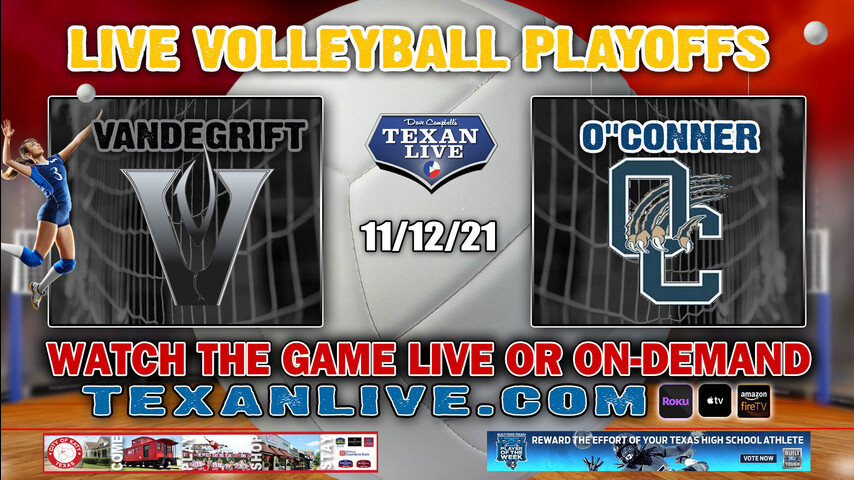 Vandegrift vs O'Conner - 7:00PM- 11/12/21- Volleyball - Live from Alamo Convention Center - Regional Semi- Finals