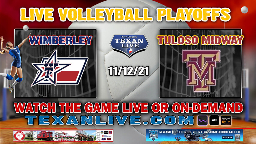 Wimberley vs Tuloso-Midway - 5:00PM- 11/12/21- Volleyball - Live from Blossom Athletic Center - Regional Semi- Finals