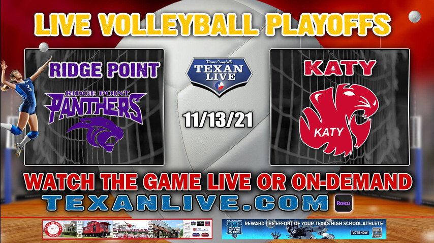 Katy vs Ridge Point - 12:00PM- 11/13/21- Volleyball - Live from Johnson Coliseum - 6A Region 3 Finals
